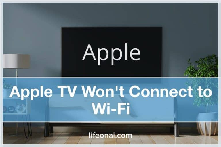Apple TV Won't Connect to Wi-Fi