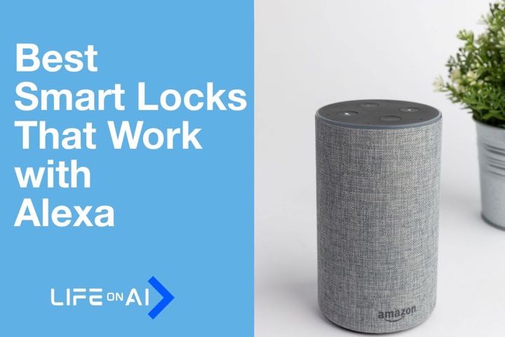 Best Smart Locks that Work with Alexa Amazon