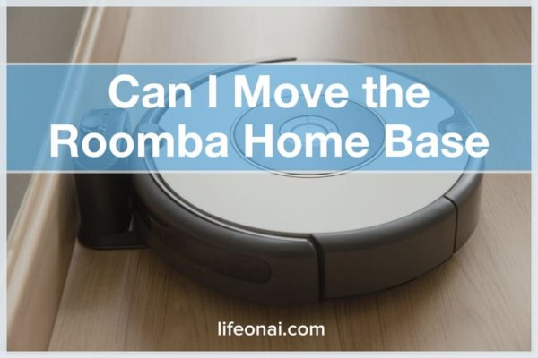 Can I Move My Roomba Home Base?