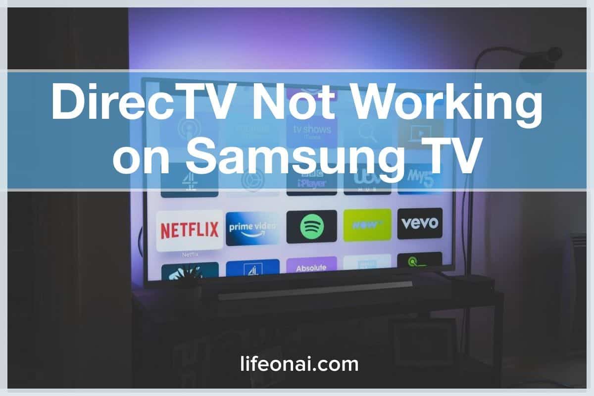 DirecTV App Not Working on Samsung TV