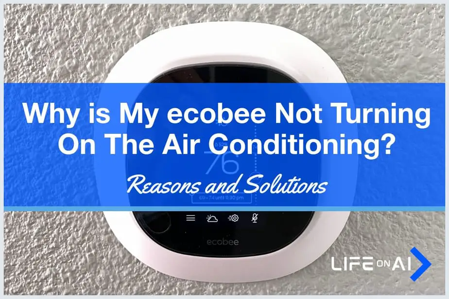 Why is my ecobee Not Turning on the AC Air Conditioning?