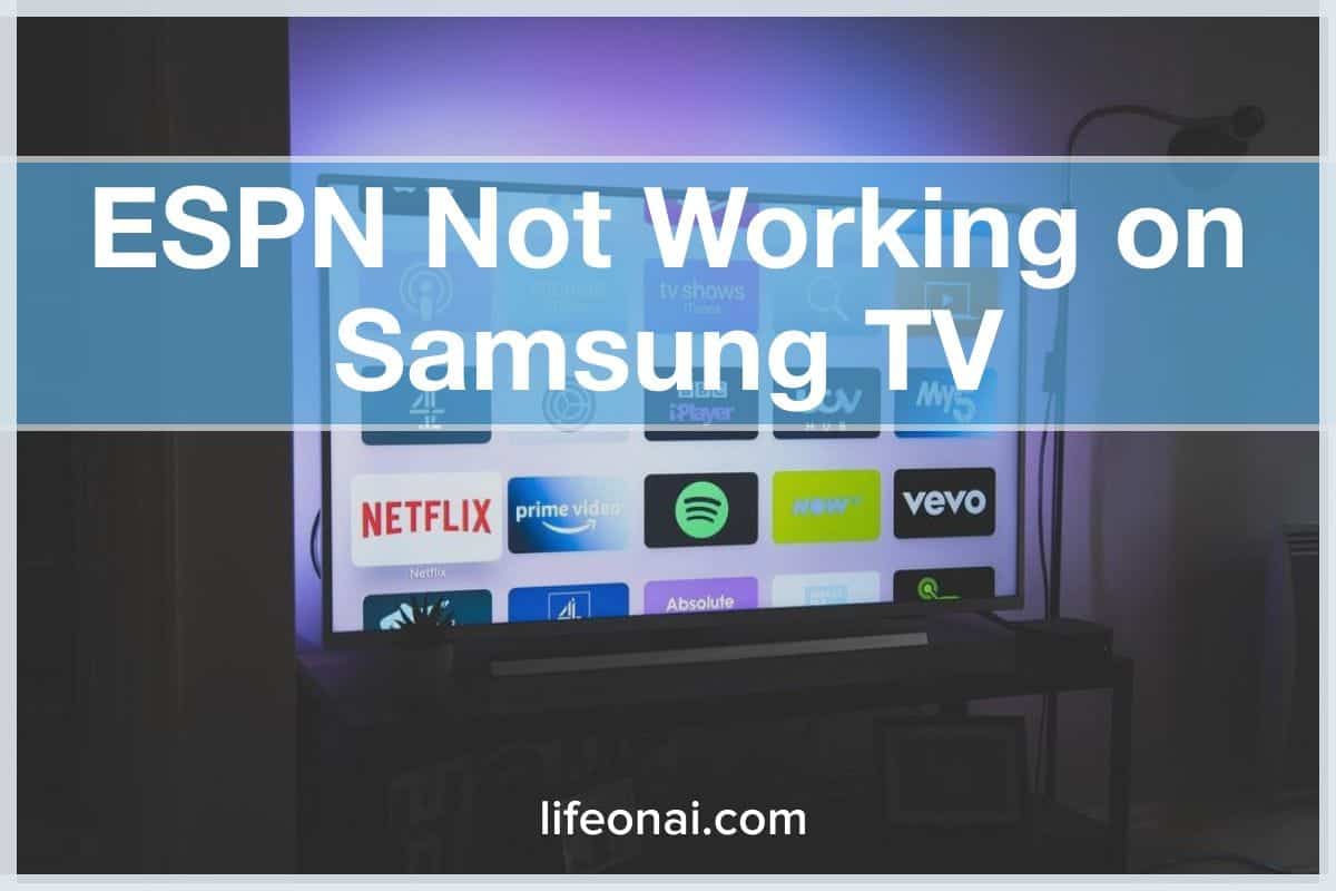 ESPN App Not Working on Samsung TV