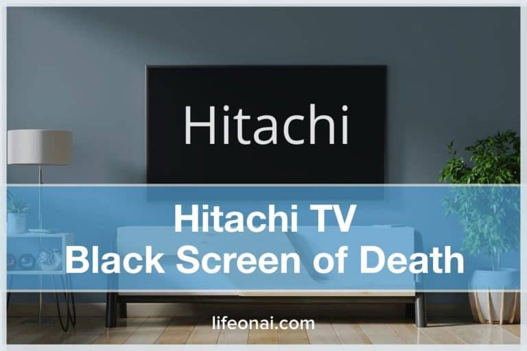 Hitachi TV Black Screen of Death