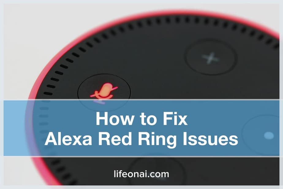 How to Fix Alexa Red Ring Issues