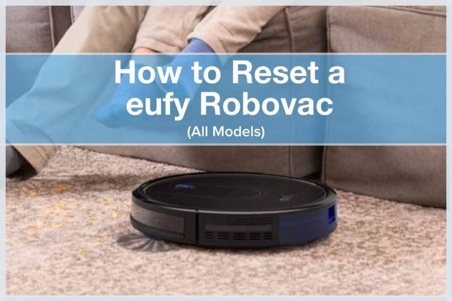 How to Reset eufy Robovac (All Models) Life On AI