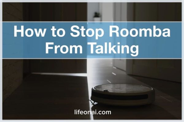 How to Stop Roomba From Talking (Silence It)