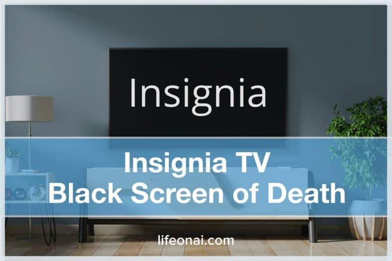 Insignia TV Black Screen of Death
