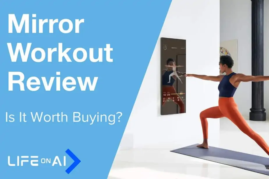 Life on AI - Smart Homes and the Best Smart Devices Mirror Workout Review