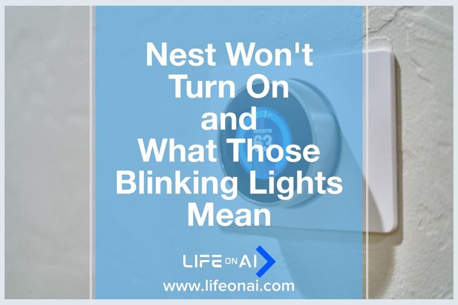 Nest Won't Turn On and What Those Blinking Lights Mean