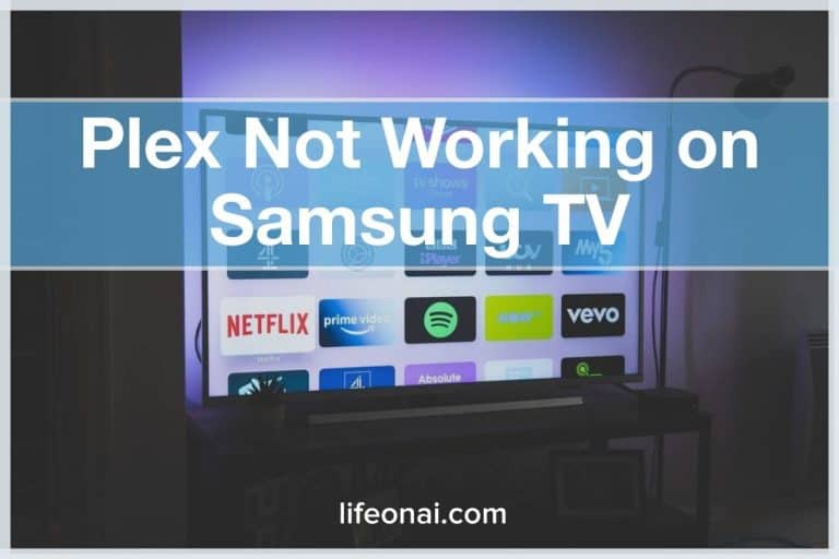 Plex App Not Working on Samsung TV