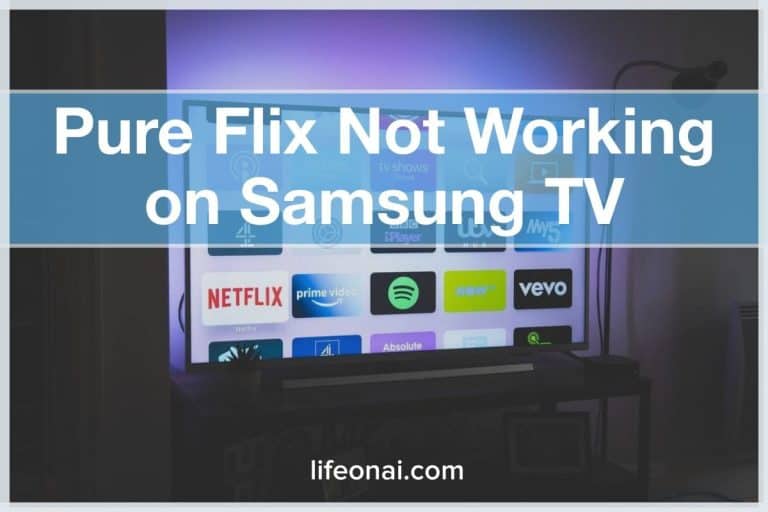 Pure Flix App Not Working on Samsung TV