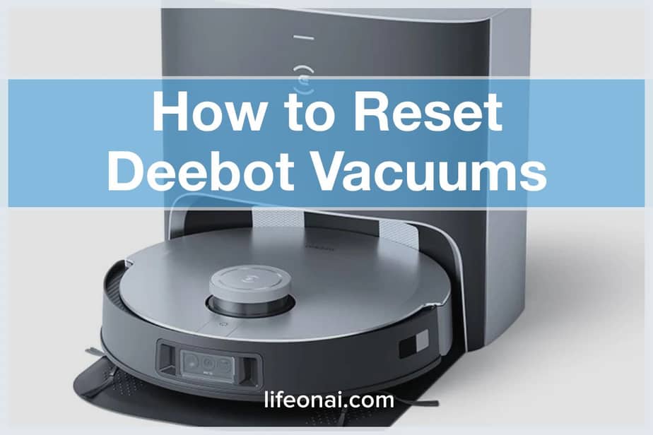 How to Reset DEEBOT (All Models) - Life on AI