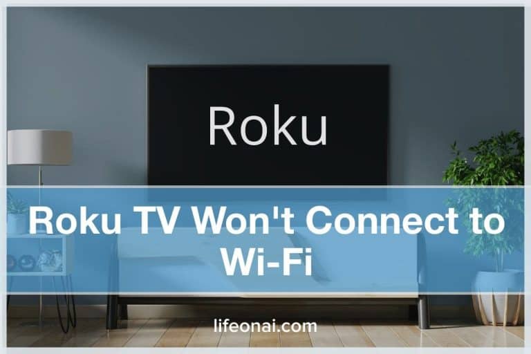 Roku TV Won't Connect to Wi-Fi