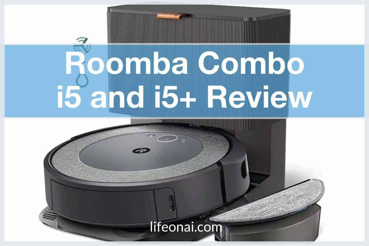 Roomba combo i5 and i5+ review.