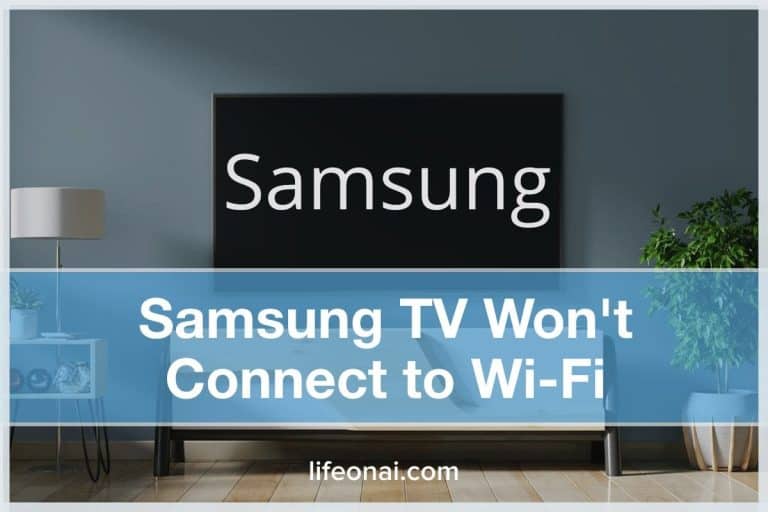 Samsung TV Won't Connect to Wi-Fi