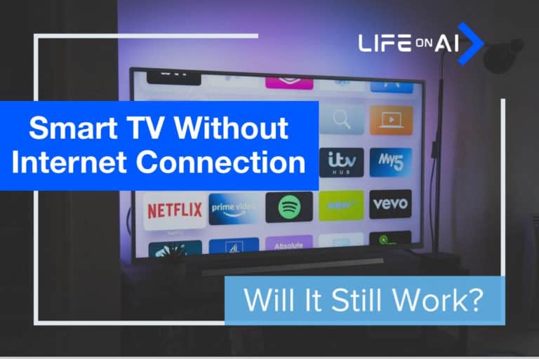 Will a Smart TV Work Without an Internet Connection?
