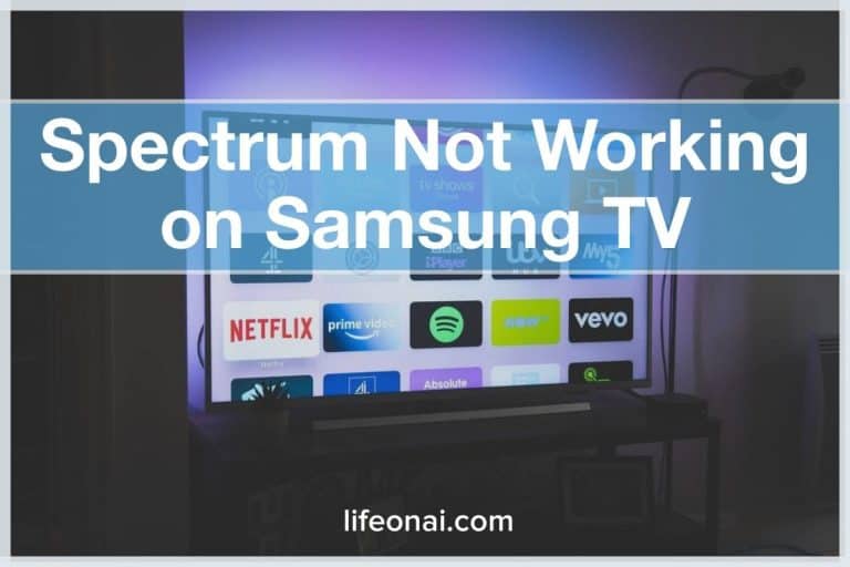 Spectrum App Not Working on Samsung TV