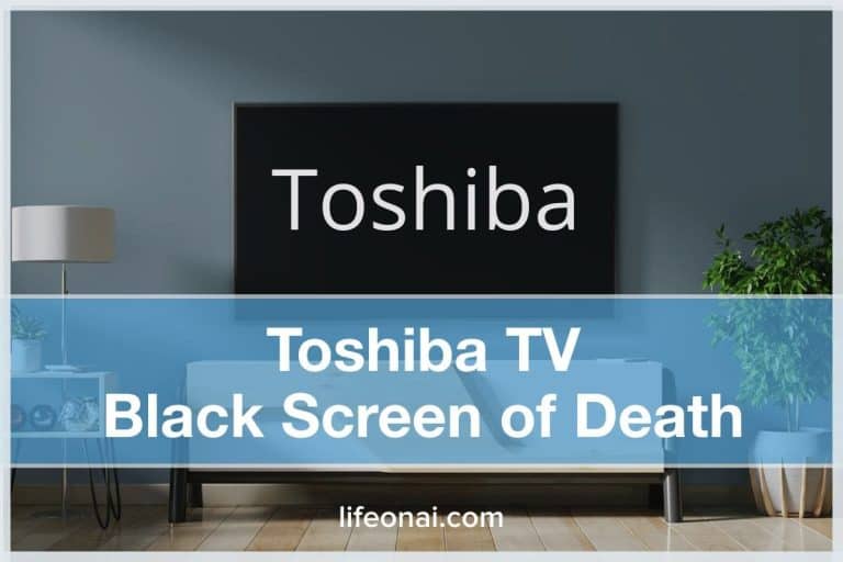Toshiba TV Black Screen of Death