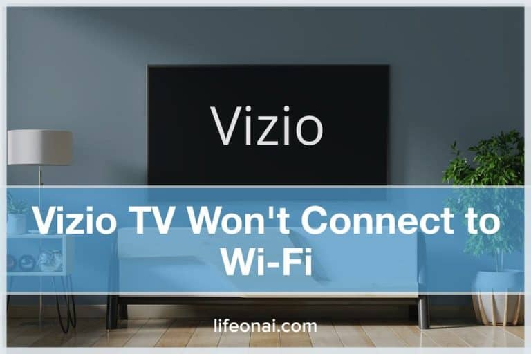 Vizio TV Won't Connect to Wi-Fi