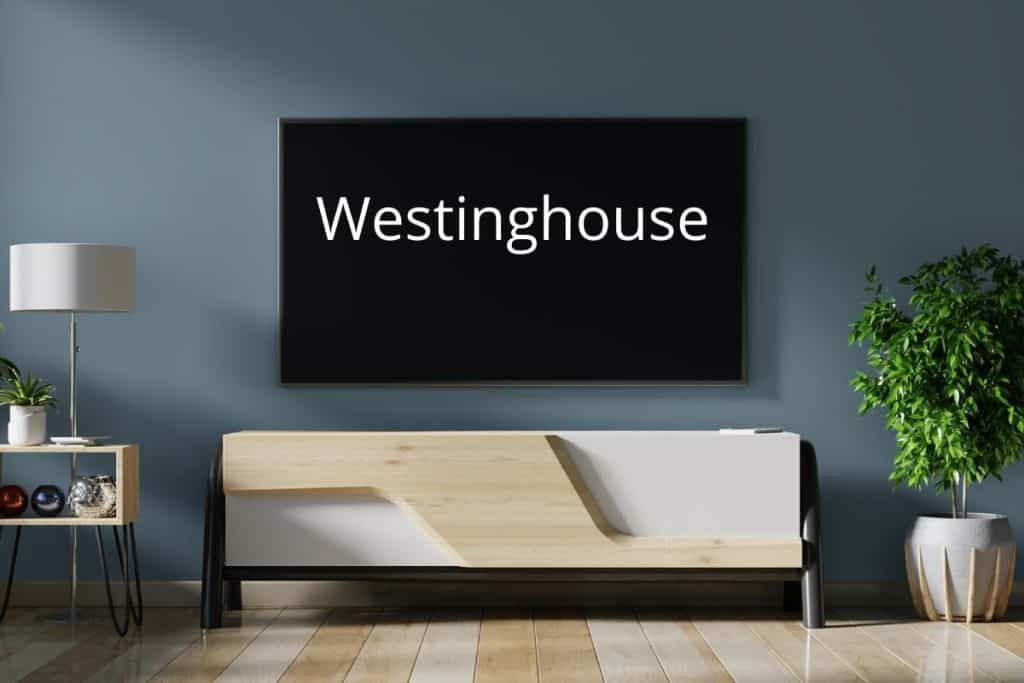 Westinghouse TV Not Turning On